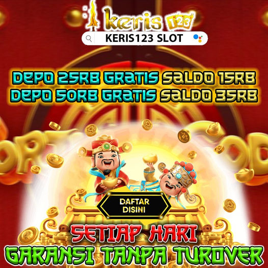 KERIS123 √ Link Game Online Eksklusif Bonus Scatter x100